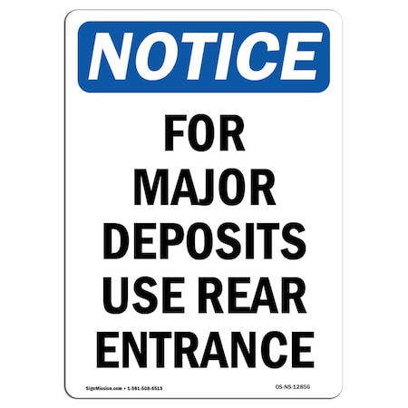 Signmission OSHA Notice Sign, 24" H, 18" W, Aluminum, For Major Deposits Use Rear Entrance Sign, Portrait OS-NS-A-1824-V-12856